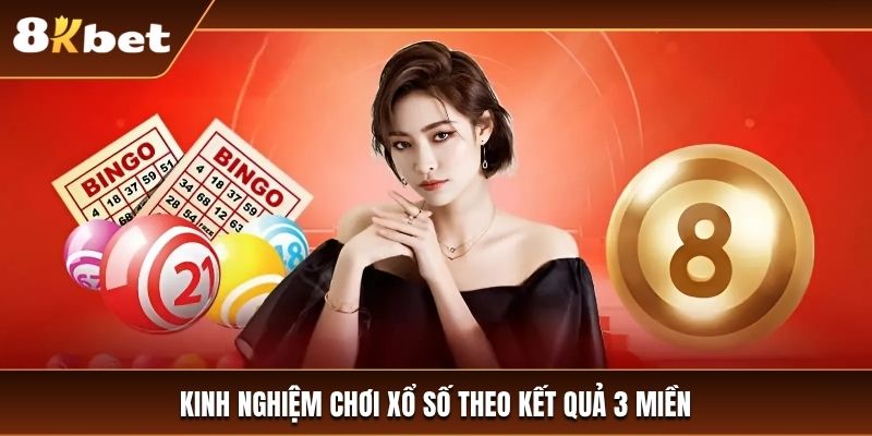 Hướng dẫn cách chơi xổ số theo kết quả 3 miền